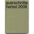 Querschnitte Herbst 2008