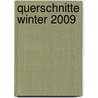Querschnitte Winter 2009 by Wolfgang Ing. Bader
