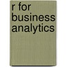 R for Business Analytics door Ajay Ohri