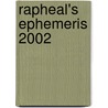 Rapheal's Ephemeris 2002 door Foulsham