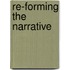 Re-forming the Narrative