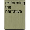 Re-forming the Narrative by David Hayman
