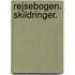 Rejsebogen. Skildringer.