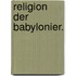 Religion der Babylonier.