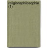 Religionsphilosophie (1) door Carl A. Eschenmayer
