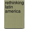 Rethinking Latin America door Ronaldo P. Munck