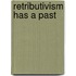 Retributivism Has a Past