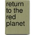 Return To The Red Planet