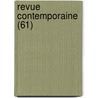Revue Contemporaine (61) by Livres Groupe