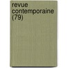 Revue Contemporaine (79) by Livres Groupe
