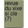 Revue Du Xixe Si Cle (7) door Livres Groupe