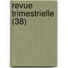 Revue Trimestrielle (38) door Livres Groupe