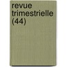 Revue Trimestrielle (44) by Livres Groupe