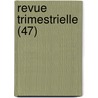 Revue Trimestrielle (47) by Livres Groupe