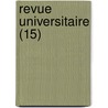 Revue Universitaire (15) by Livres Groupe