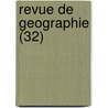 Revue de Geographie (32) door Livres Groupe