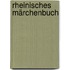 Rheinisches Märchenbuch