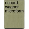Richard Wagner microform door Christine D. Pohl