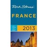 Rick Steves' France 2013 by Steven Smith