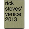 Rick Steves' Venice 2013 door Rick Steves