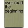 River Road the Beginning door Terry Bressler