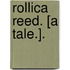 Rollica Reed. [A tale.].