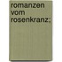 Romanzen vom Rosenkranz;