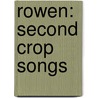 Rowen: Second Crop Songs door Henry Cuyler Bunner