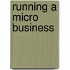 Running a Micro Business door Carol Topp