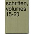 Schriften, Volumes 15-20