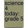 Science 4 Today: Grade 5 door Margaret Fetty