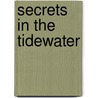 Secrets in the Tidewater by Carol Watson