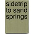 Sidetrip to Sand Springs