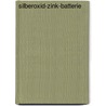 Silberoxid-Zink-Batterie by Jesse Russell
