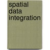 Spatial Data Integration door Azlim Khan Abdul Raof Khan