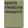 Sports Medicine Research door Gail B. Stewart