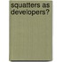 Squatters As Developers?