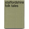 Staffordshire Folk Tales door Johnny Gillett