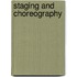 Staging and Choreography