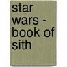 Star Wars - Book of Sith door Daniel Wallace