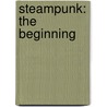 Steampunk: The Beginning by Jeter K.W.