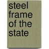 Steel Frame Of The State by Vakil Ahamad