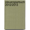 SteuerSparBuch 2012/2013 door Eduard Müller