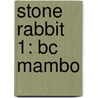 Stone Rabbit 1: Bc Mambo door Erik Craddock