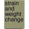 Strain and Weight Change door Val Episcopo