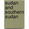 Sudan and Southern Sudan door Dorothy Kavanaugh