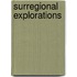 Surregional Explorations