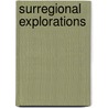 Surregional Explorations door Max Cafard