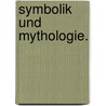 Symbolik und Mythologie. by Ferdinand Christian Baur