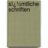 Sï¿½Mtliche Schriften